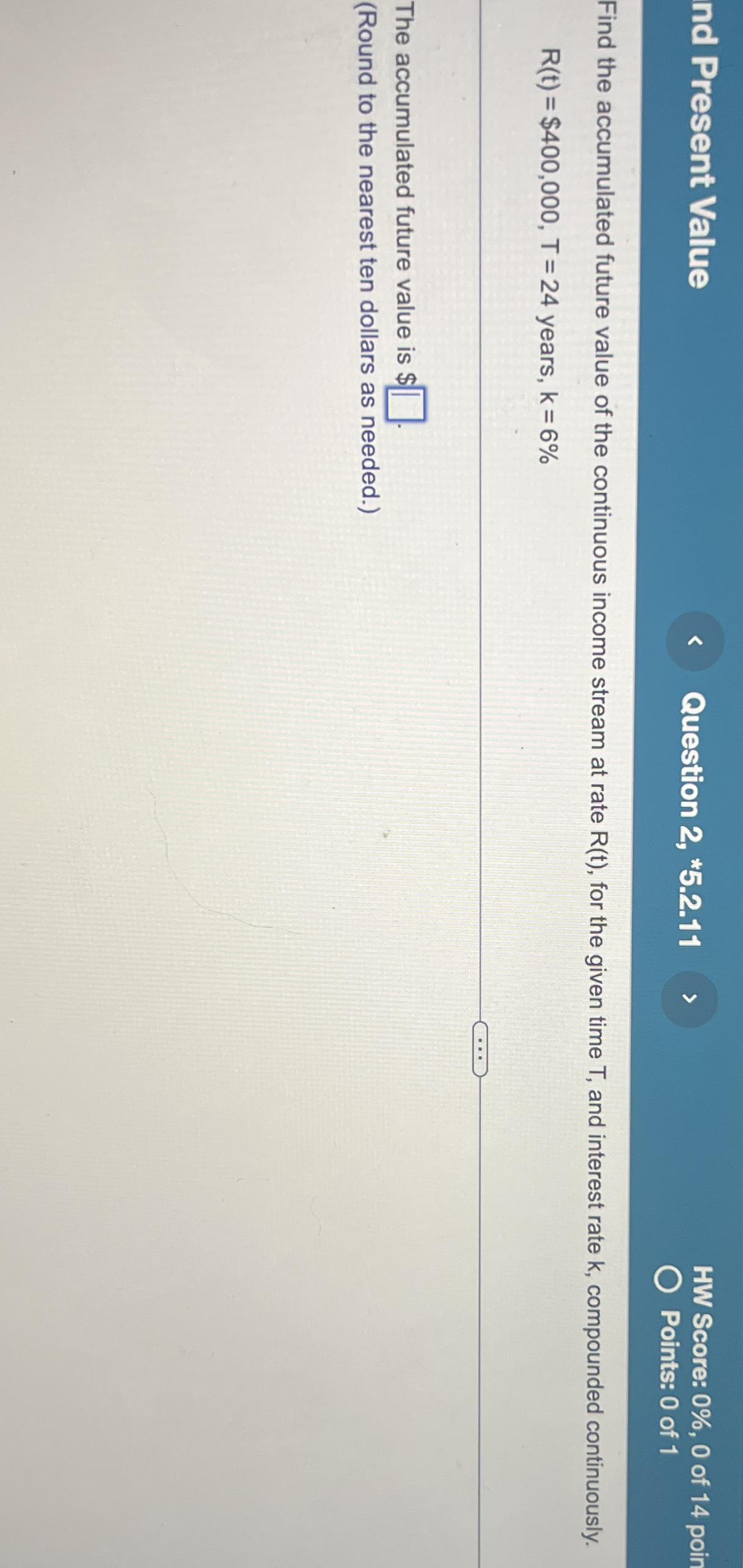 nd Present Value Question 2 , * 5 . 2 . 1 1 HW