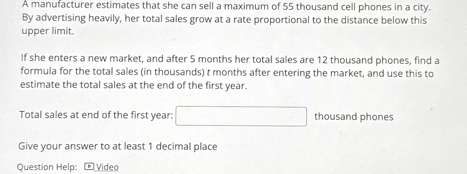 A manufacturer estimates that she can sell a
