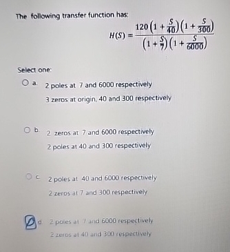 The following transfer function has: H ( S ) = 1