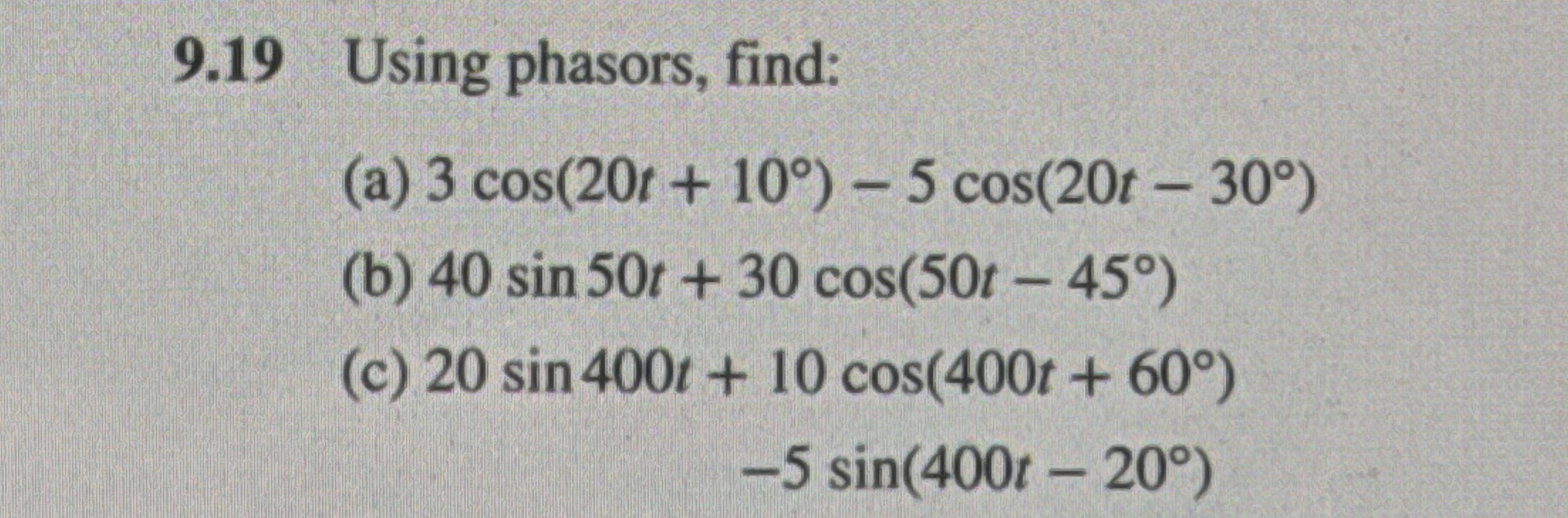 9 . 1 9 Using phasors, find: ( a ) 3 c o s ( 2 0