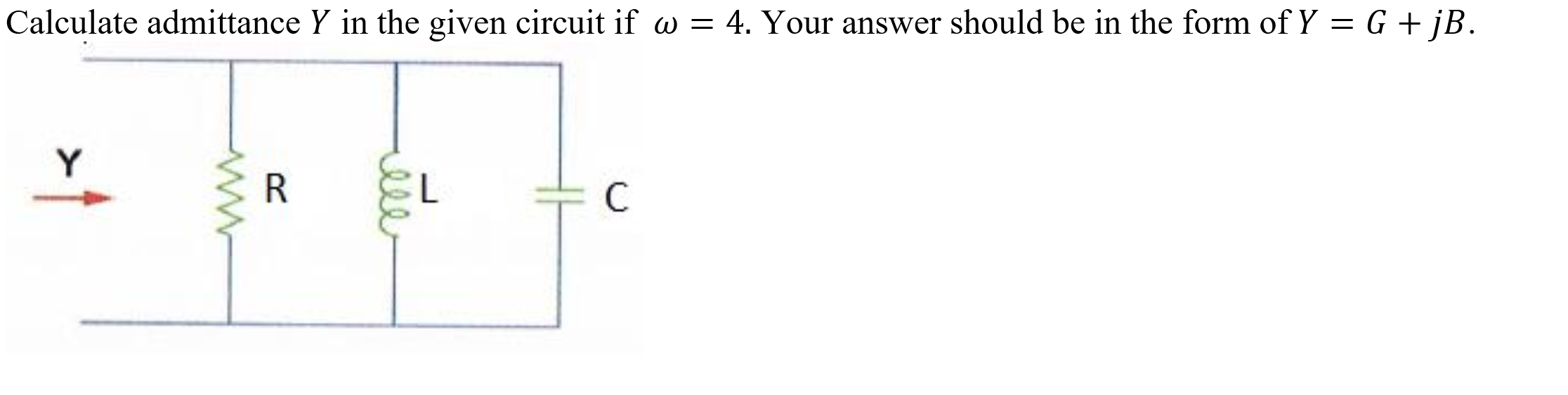 Calculate admittance Y in the given circuit if \