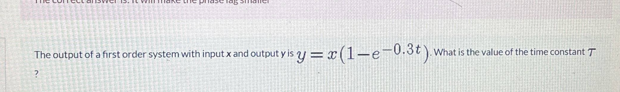 The output of a first order system with input x
