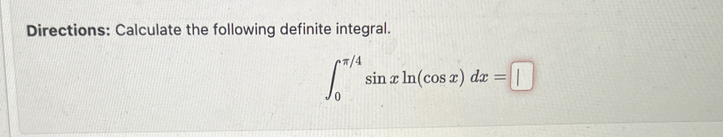 Directions: Calculate the following definite