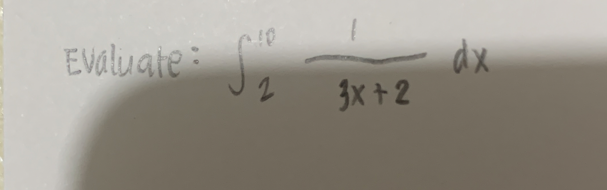 Evaluate: 2 1 0 1 3 x + 2 d x