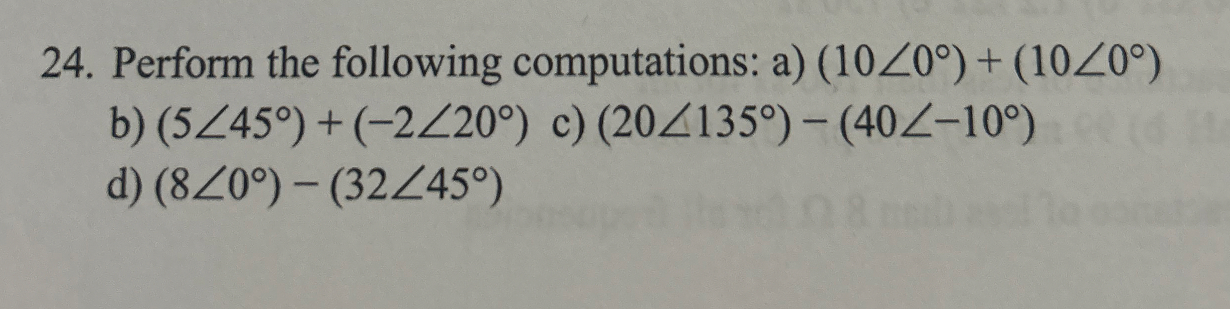 Perform the following computations: a ) ( 1 0 ? 0