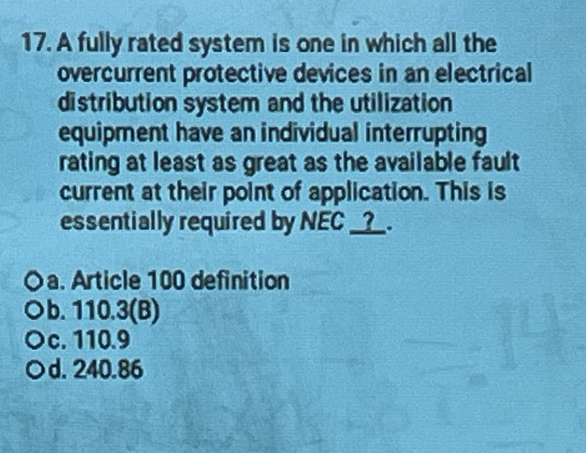 A fully rated system is one in which all the