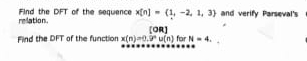 Find the DFT of the sequence [ n ] = ( 1 , - 2 ,