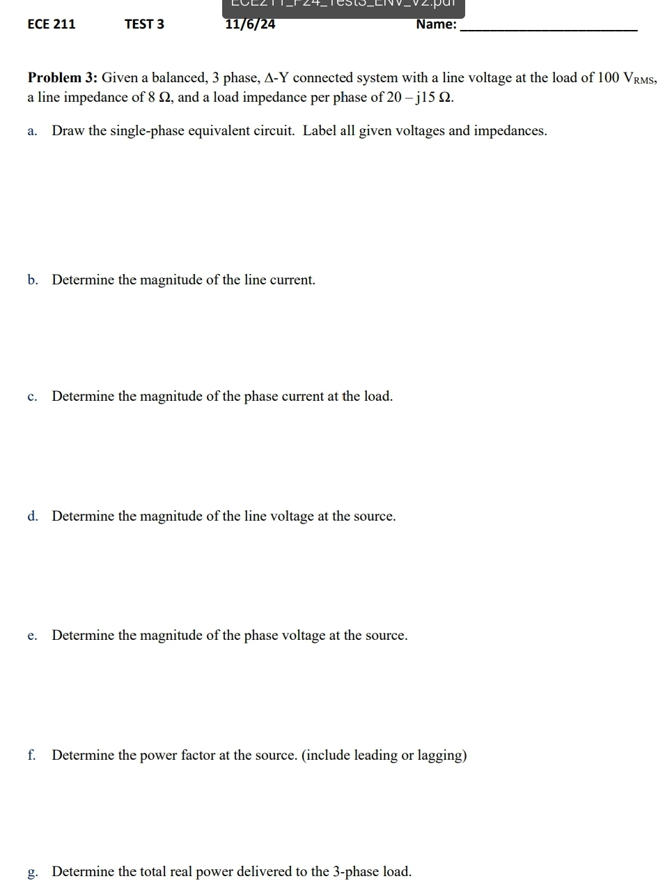 Problem 3 : Given a balanced, 3 phase, \ ( \