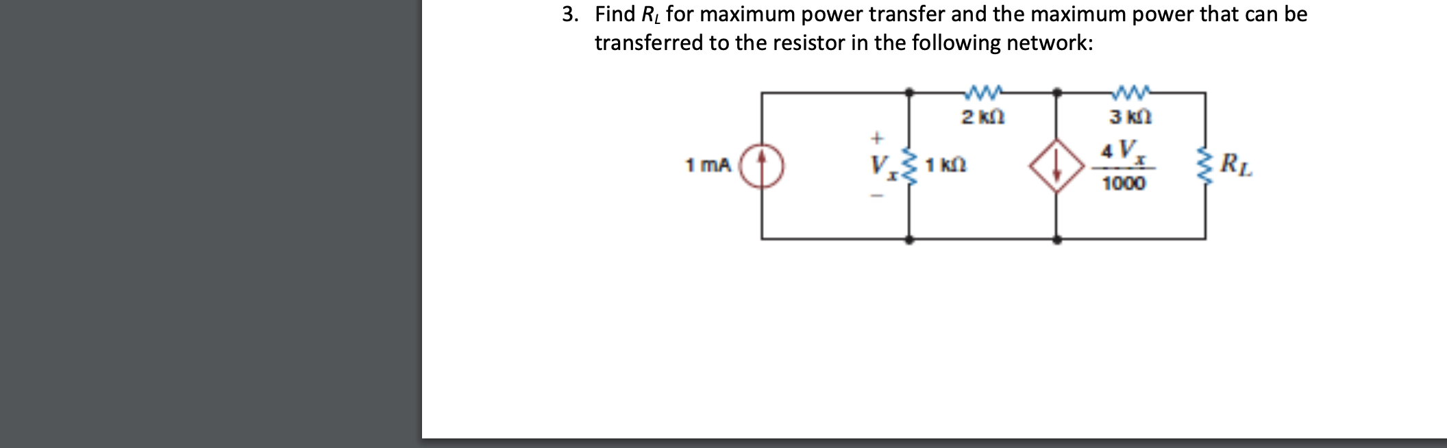 3 . Find RL for maximum power transfer and the