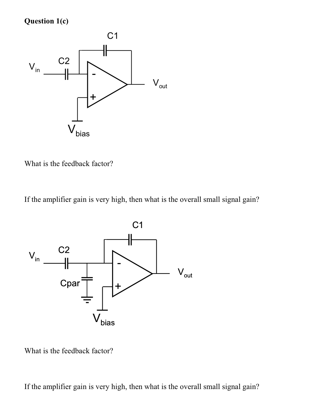 Question 1 ( c ) What is the feedback factor? If