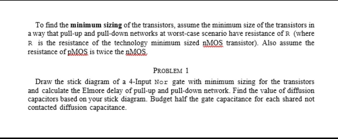 To find the minimum sizing of the transistors,