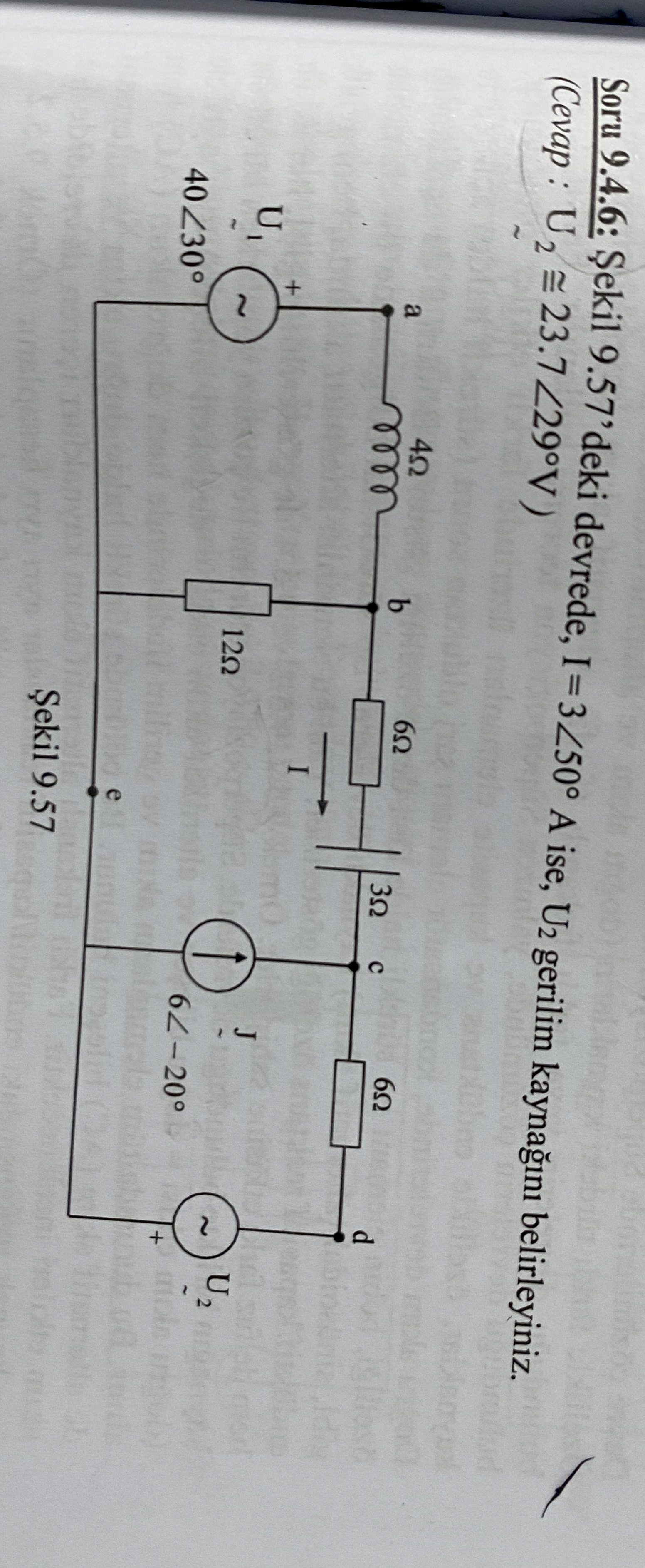 Soru 9 . 4 . 6 : Sekil 9 . 5 7 'deki devrede, I =