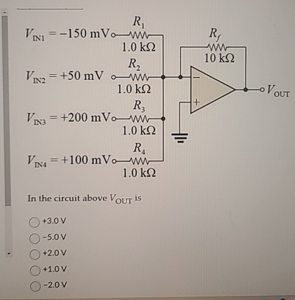 In the circuit above V O U T is + 3 . 0 V - 5 . 0