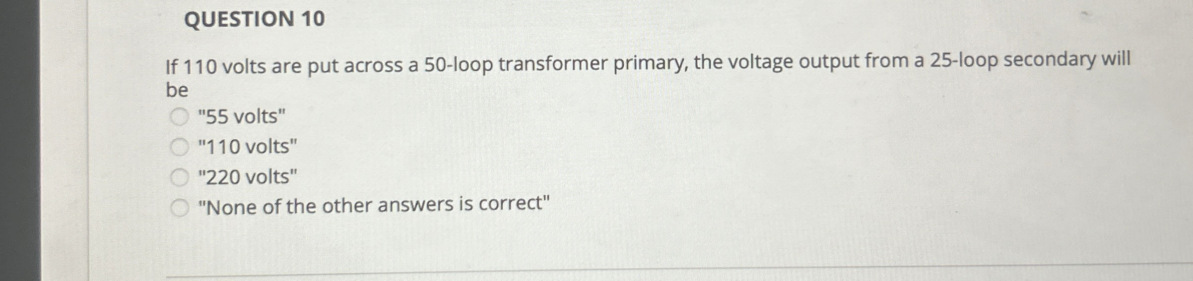 QUESTION 1 0 If 1 1 0 volts are put across a 5 0