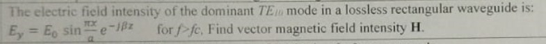 The electric field intensity of the dominant T E