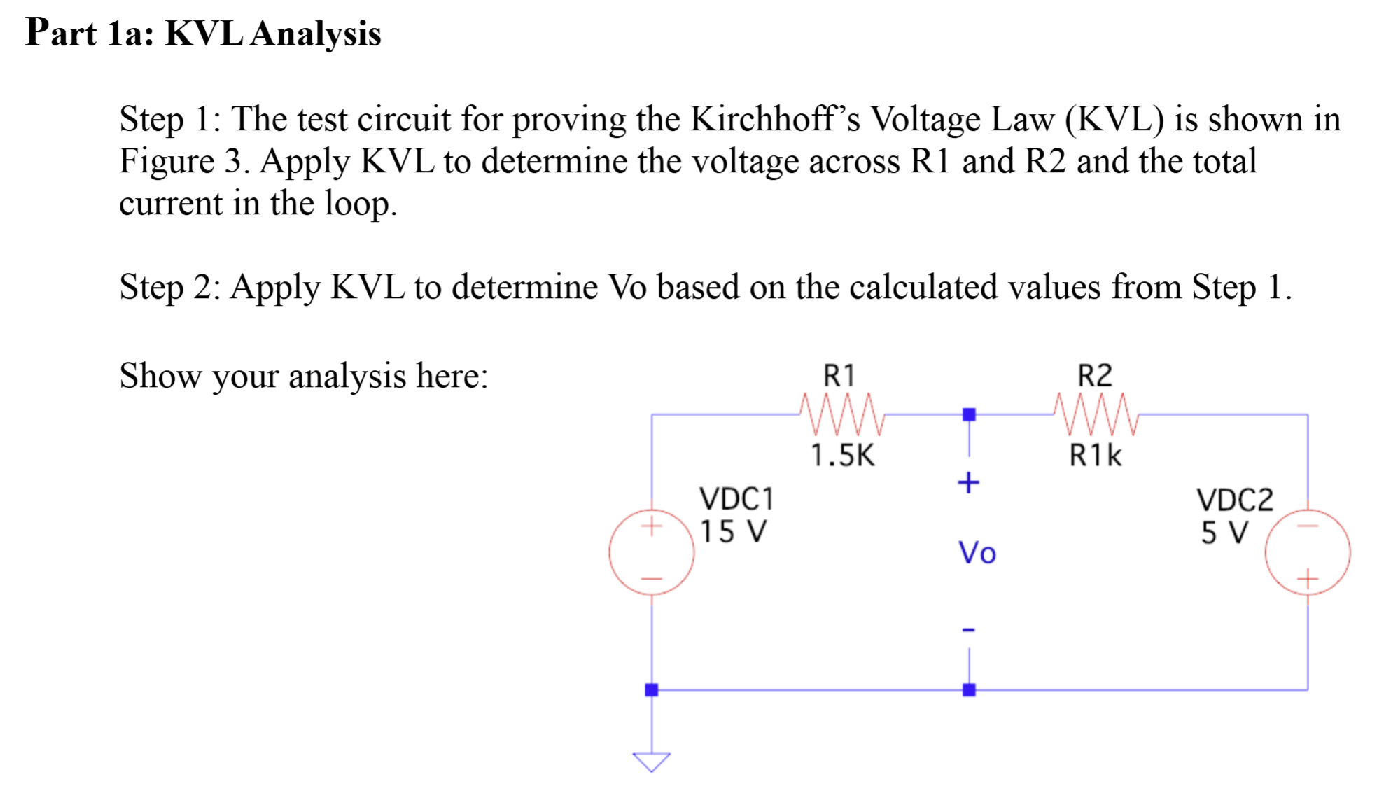 Part 1 a: KVL Analysis Step 1 : The test circuit