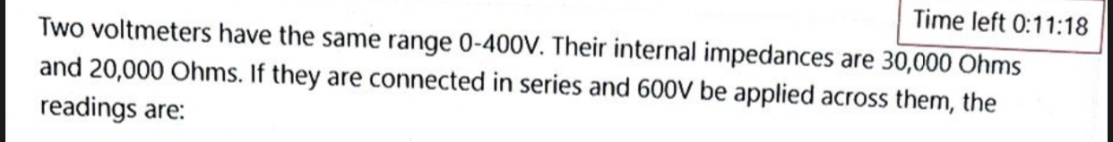Two voltmeters have the same range 0 - 4 0 0 V .