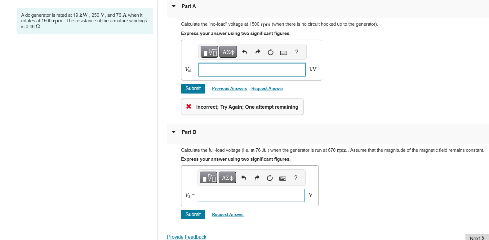 A dc generator is rated at 1 9 kW , 2 5 0 V , and