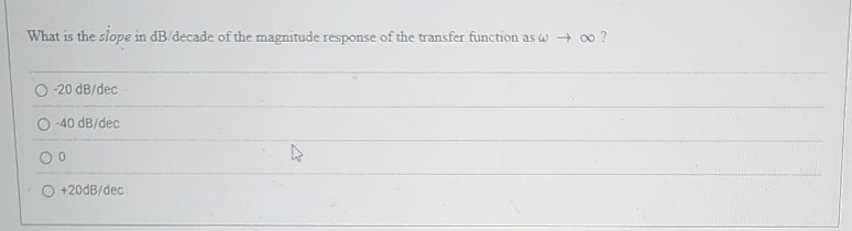 What is the siope in dB / decade of the magnitude
