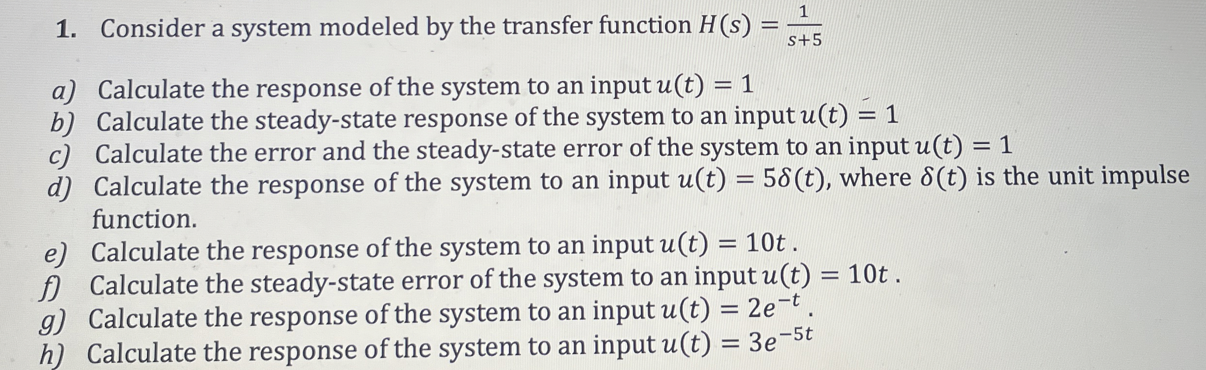 Consider a system modeled by the transfer