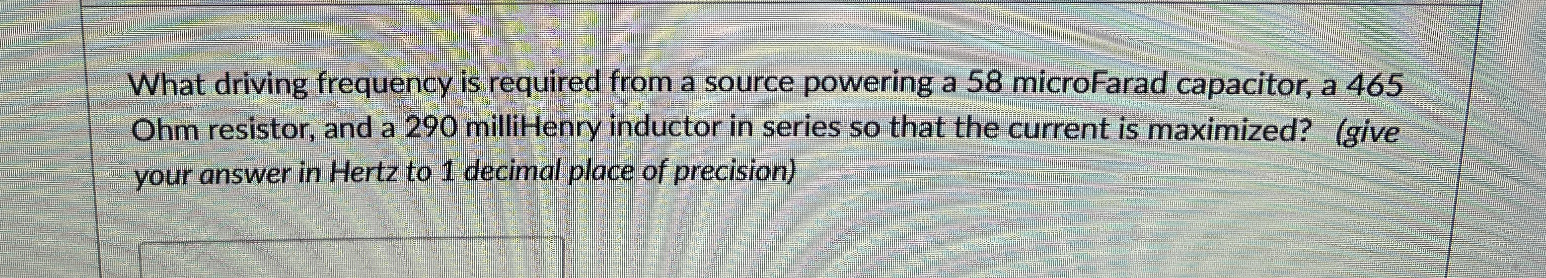 What driving frequency is required from a source