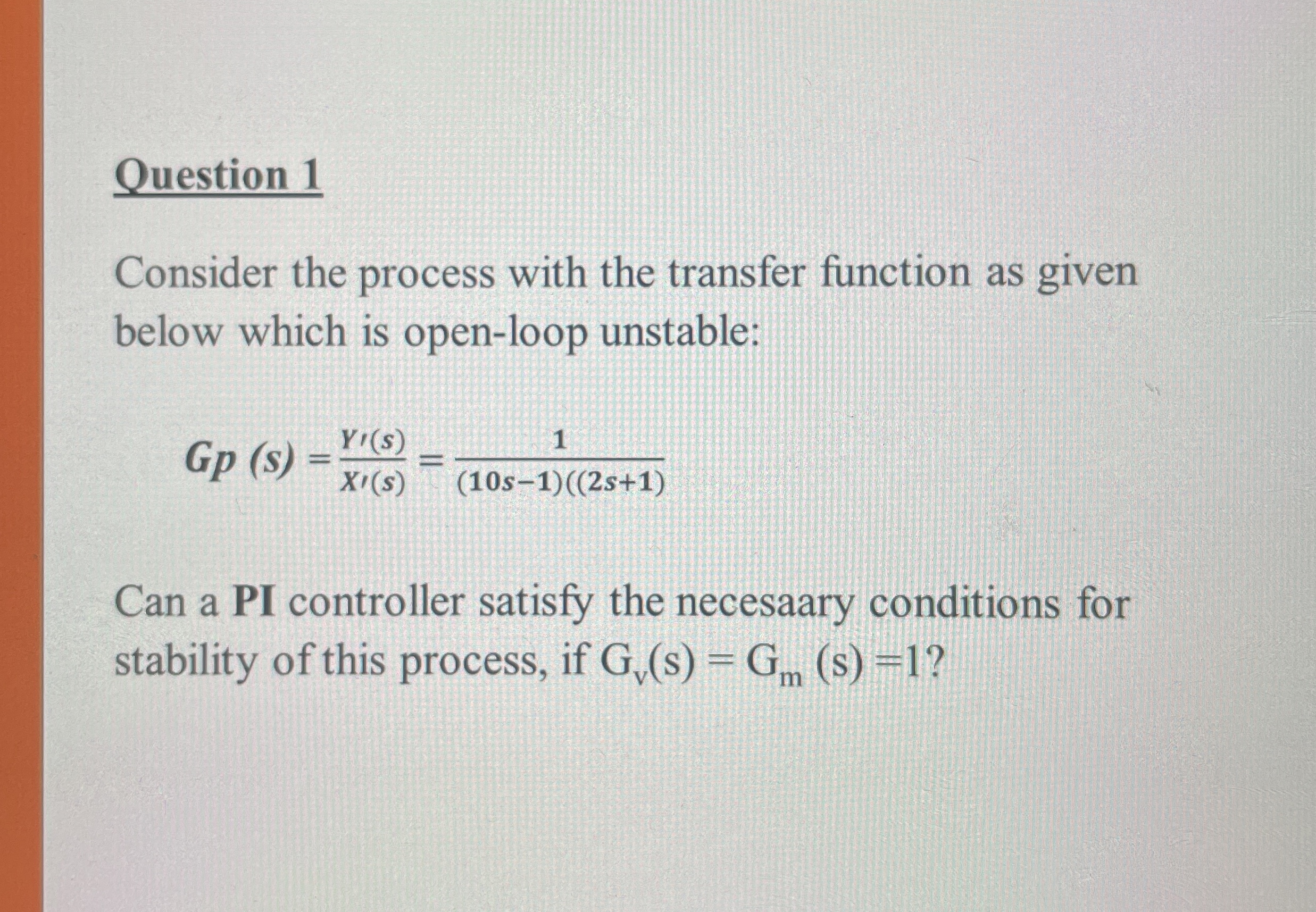 Consider the process with the transfer function