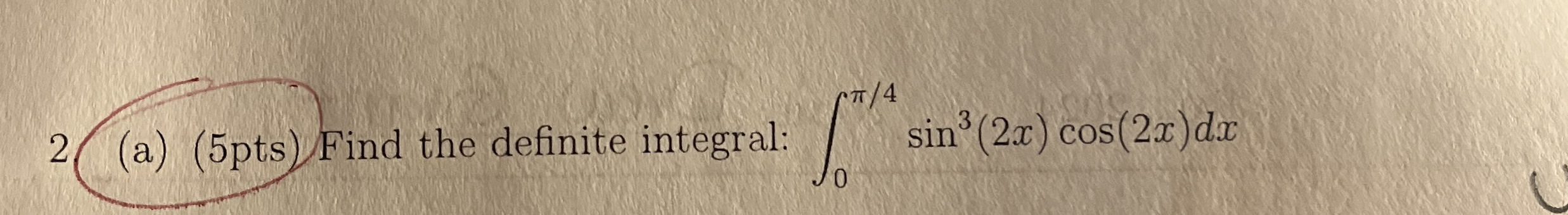 ( a ) ( 5 pts ) Find the definite integral: 0 4 s