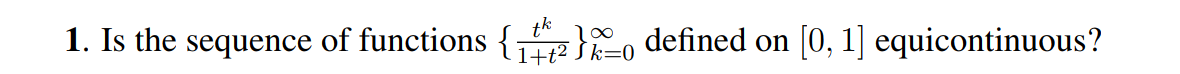 Is the sequence of functions { t k 1 + t 2 } k =