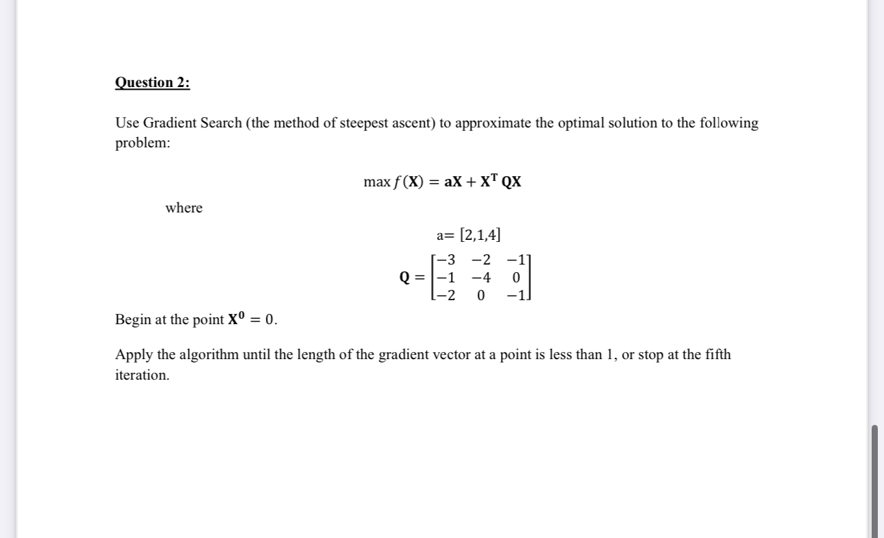 Question 2 : Use Gradient Search ( the method of