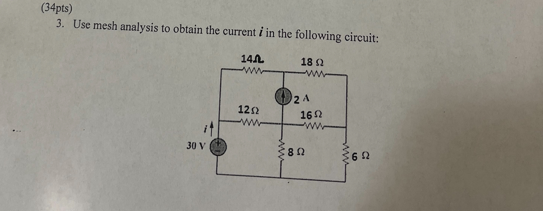( 3 4 pts ) 3 . Use mesh analysis to obtain the