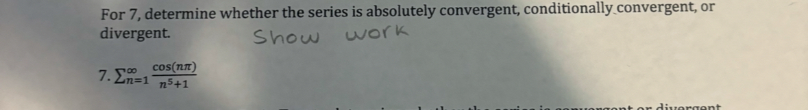 For 7 , determine whether the series is