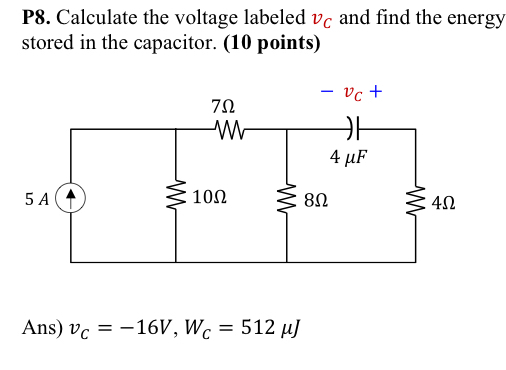 P 8 . Calculate the voltage labeled v C and find