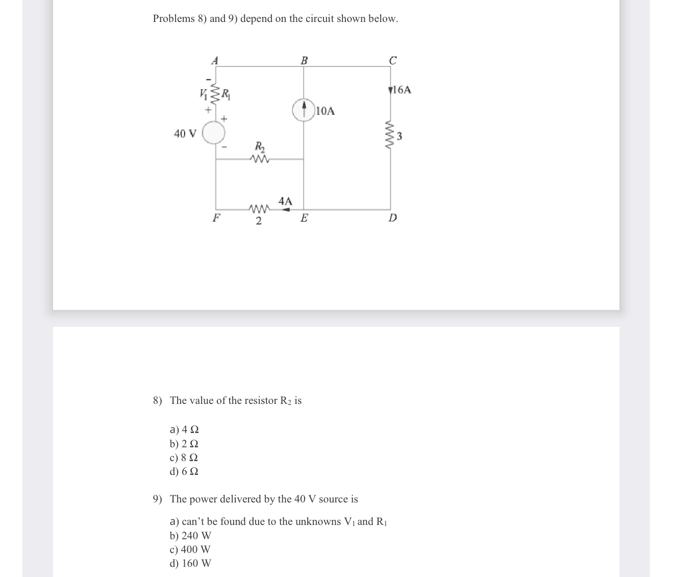 Problems 8 ) and 9 ) depend on the circuit shown