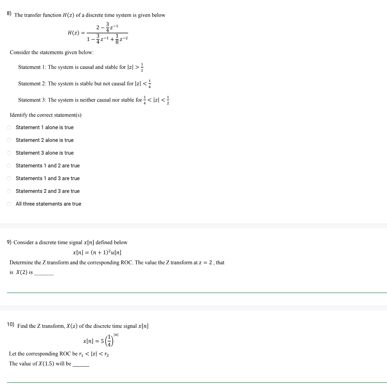 The transfer function H ( z ) of a discrete time