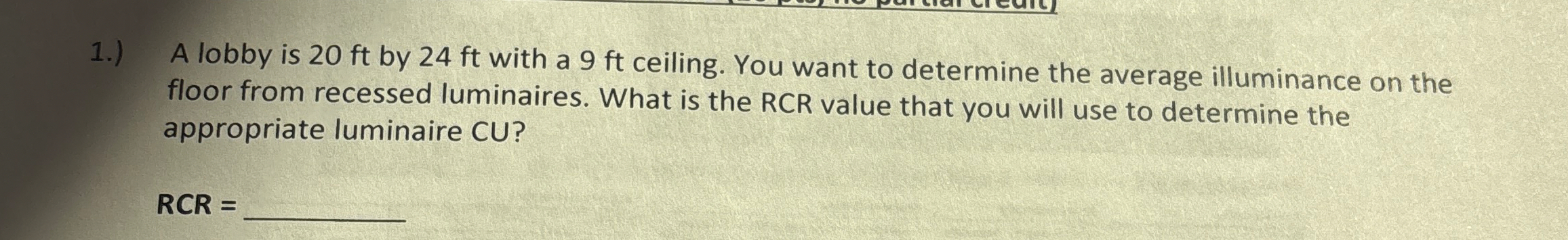 1 . ) A lobby is 2 0 ft by 2 4 ft with a 9 ft