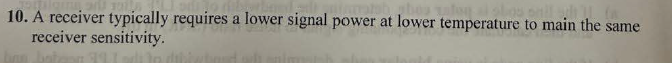 1 0 . A receiver typically requires a lower
