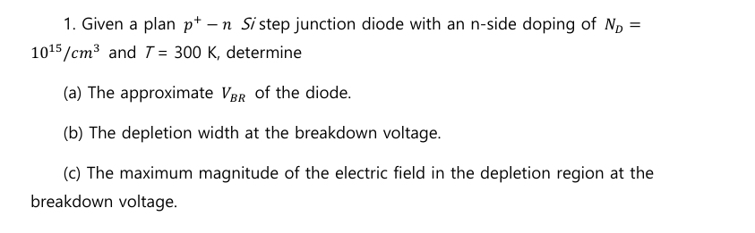 Given a plan p + - n Si step junction diode with
