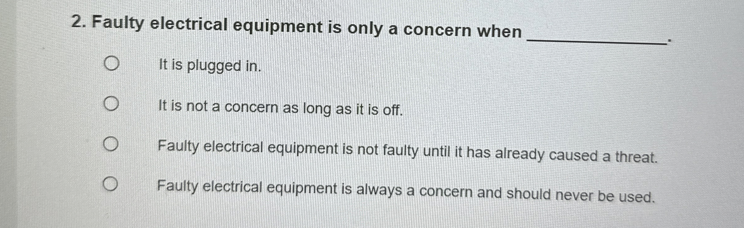 Faulty electrical equipment is only a concern
