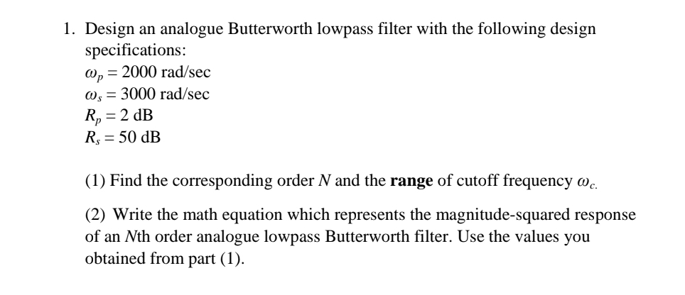 Design an analogue Butterworth lowpass filter