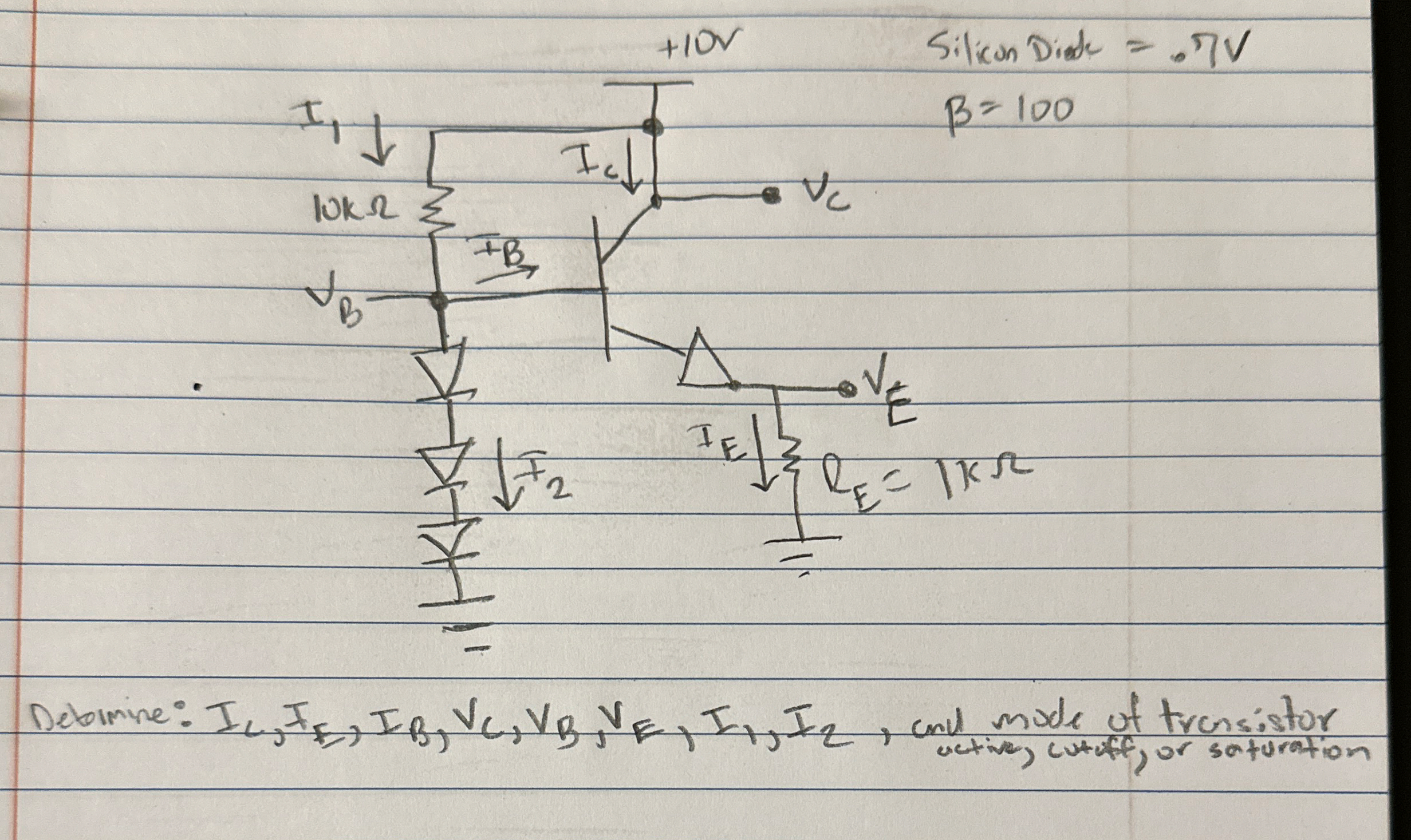 Determine: I c , I E , I B , V C , V B , V E , I