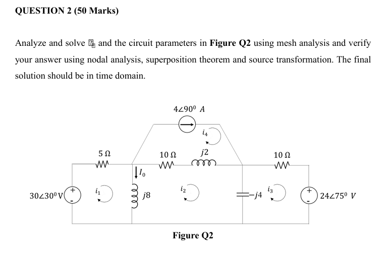 QUESTION 2 ( 5 0 Marks ) Analyze and solve Io and