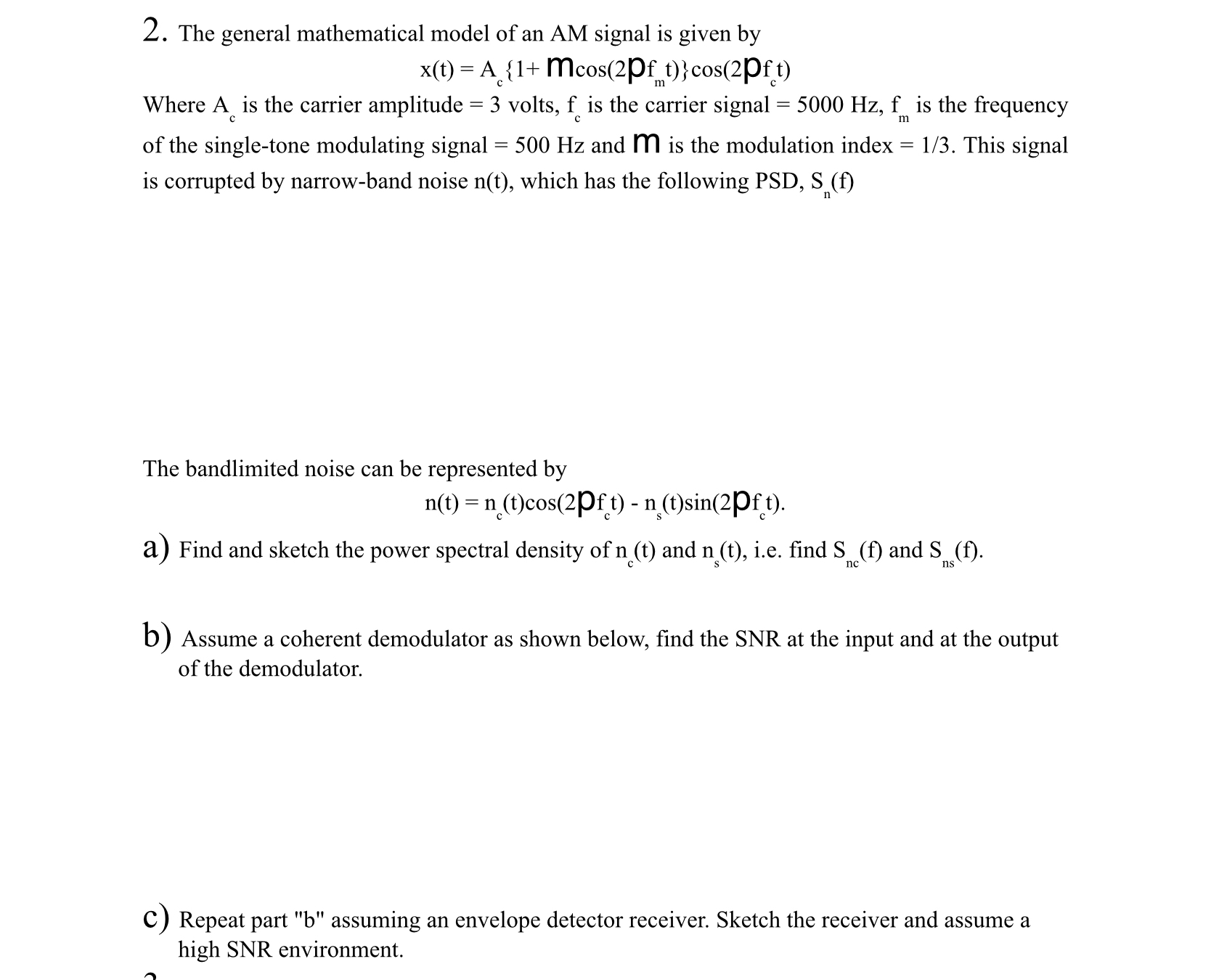 The general mathematical model of an AM signal is