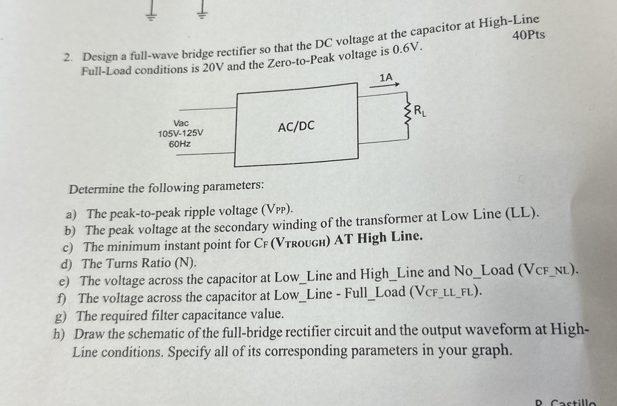Design a full - wave bridge rectifier so that the