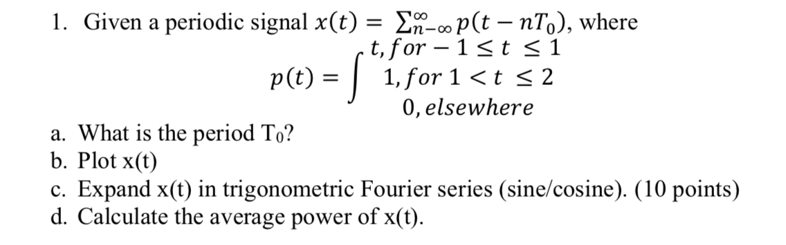 Given a periodic signal x ( t ) = n - p ( t - n T