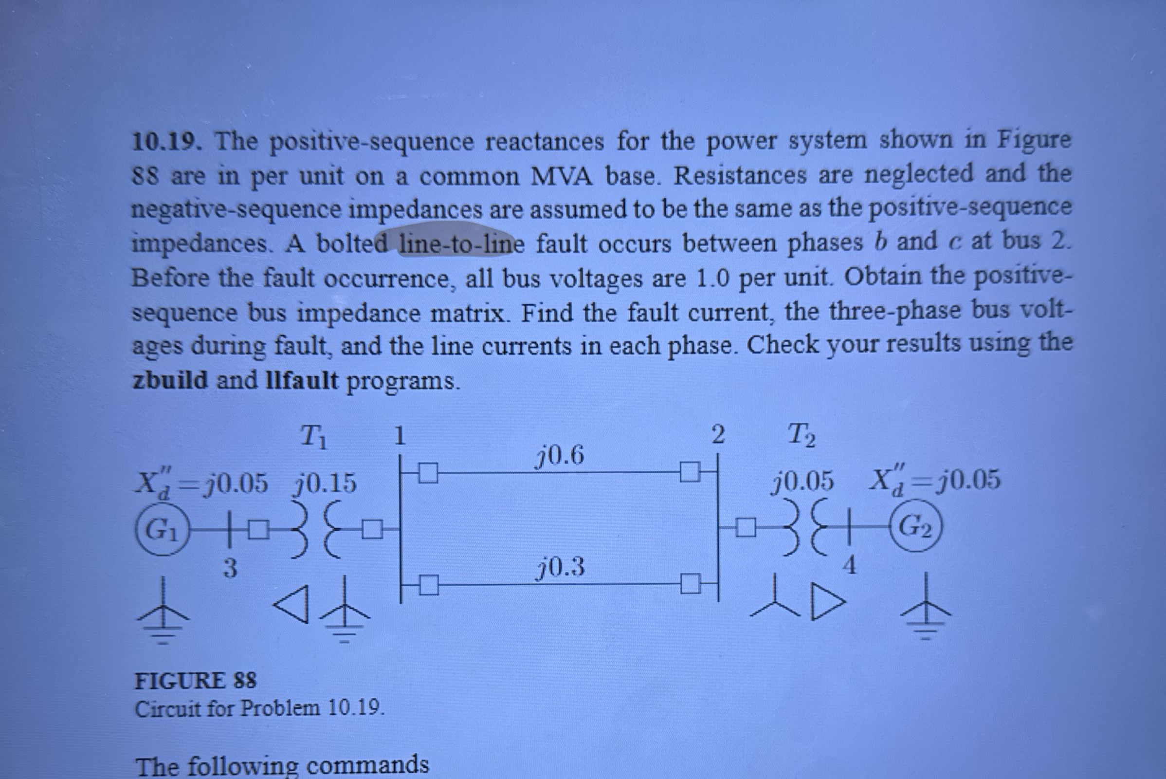1 0 . 1 9 . The positive - sequence reactances