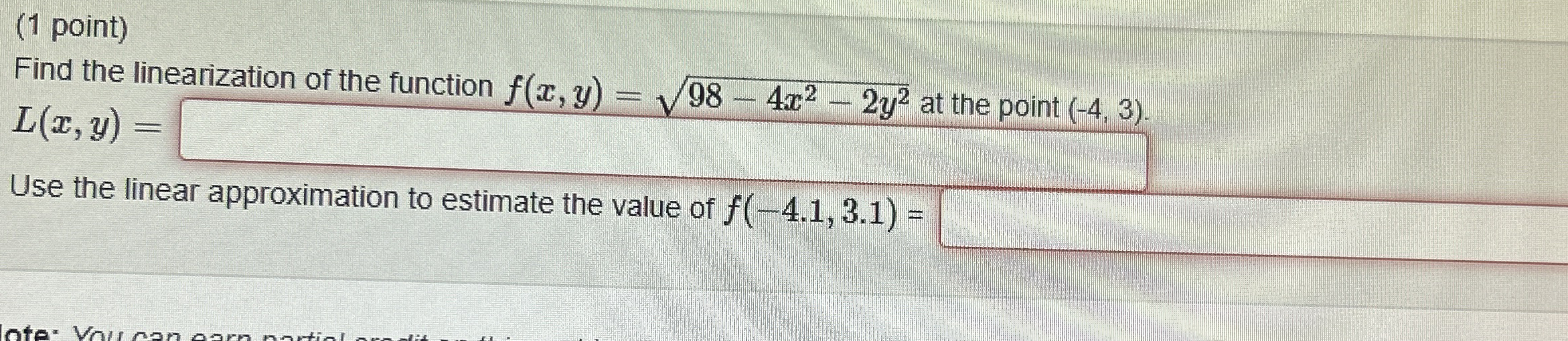 ( 1 point ) Find the linearization of the