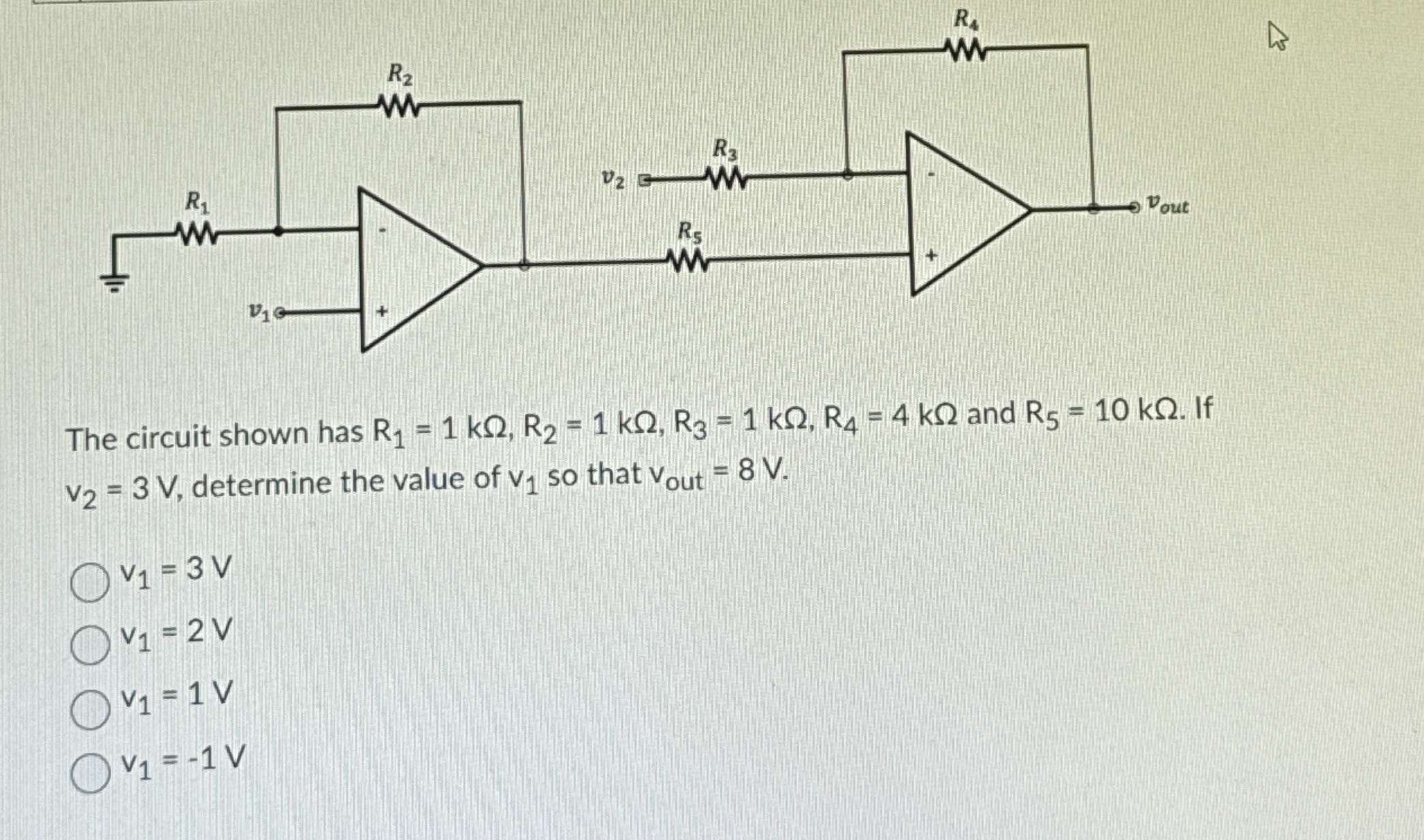 The circuit shown has R 1 = 1 k , R 2 = 1 k , R 3
