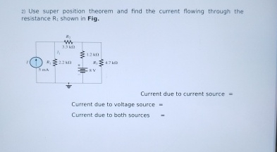 Use super position theorem and find the current