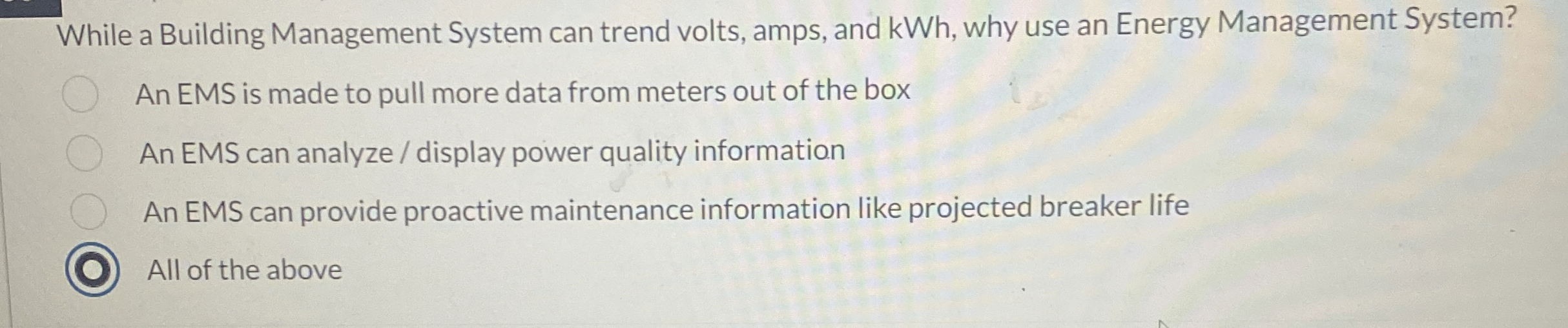 While a Building Management System can trend