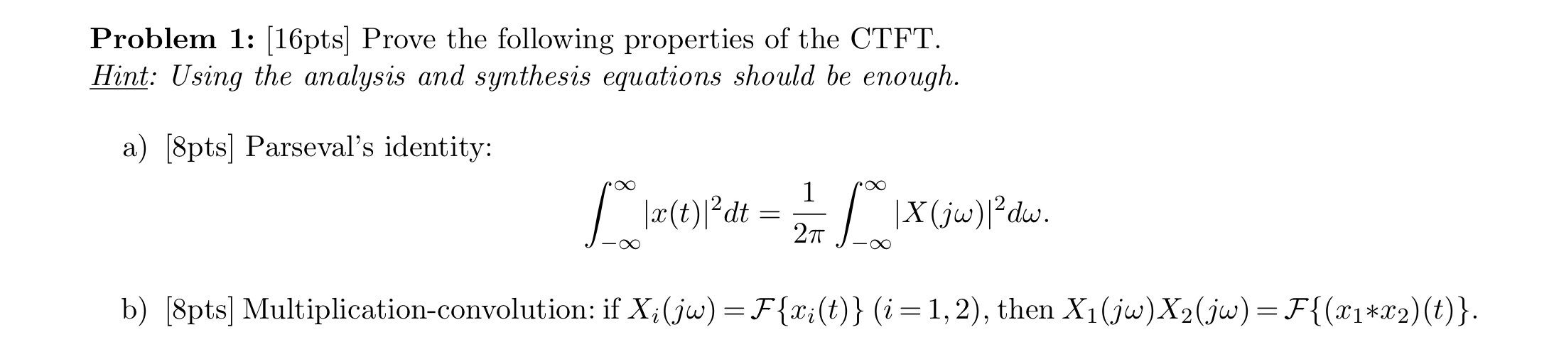 Problem 1 : [ 1 6 pts ] Prove the following
